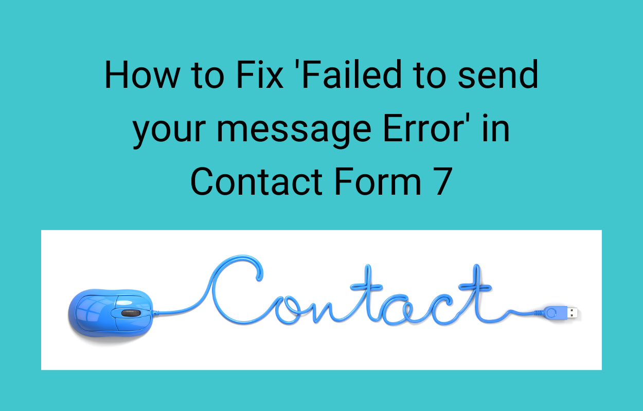 How to Fix Failed to send your message Error in Contact Form 7