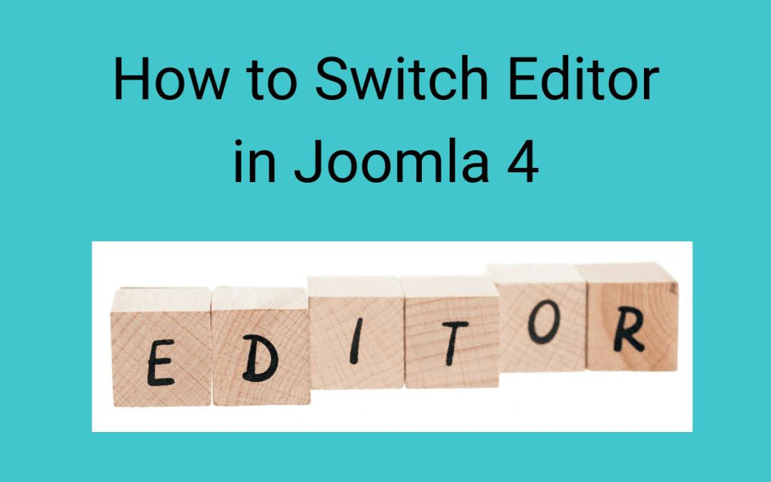How to Switch Editor in Joomla 4