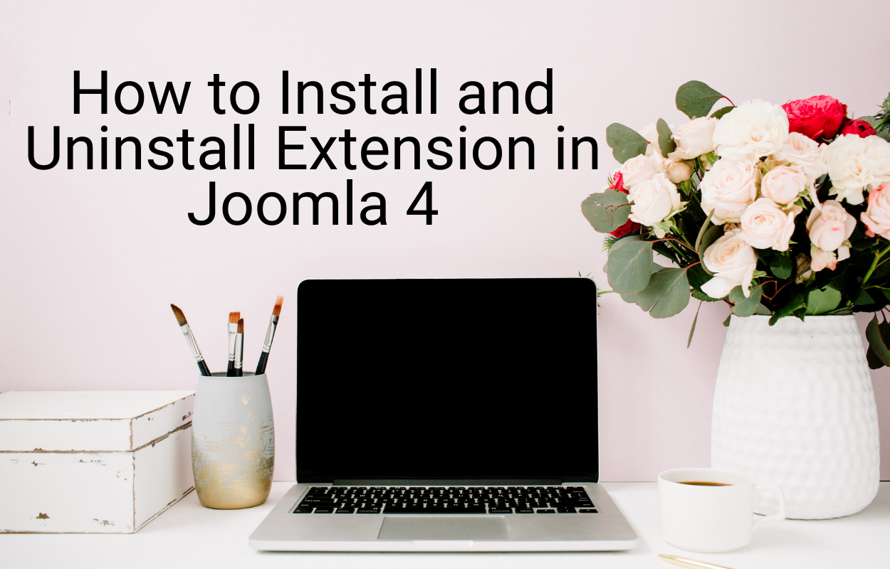 How to Install And Uninstall Extension In Joomla 4