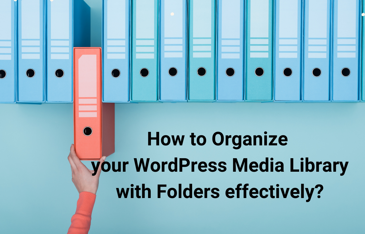How to Organize Your WordPress Media Library with Folders?