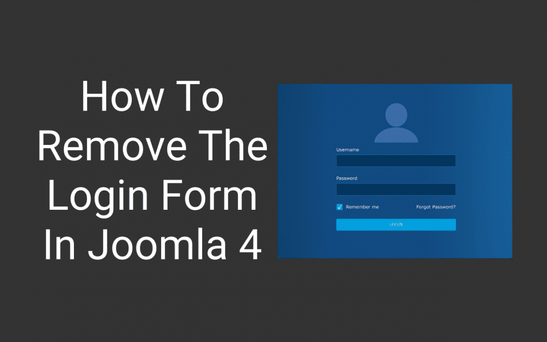 How to Remove The Login Form in Joomla 4