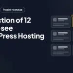 Collection of 12 Must-see WordPress Hosting