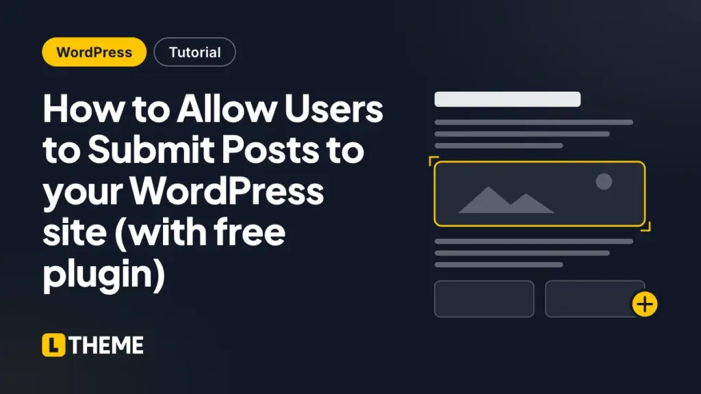 How to Allow Users to Submit Posts to your WordPress site (with free plugin)