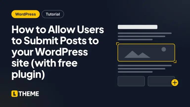 How to Allow Users to Submit Posts to your WordPress site (with free plugin)