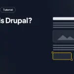 What is Drupal?