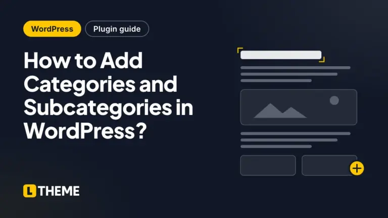 How to Add Categories and Subcategories in WordPress?