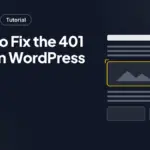 How to Fix the 401 Error in WordPress