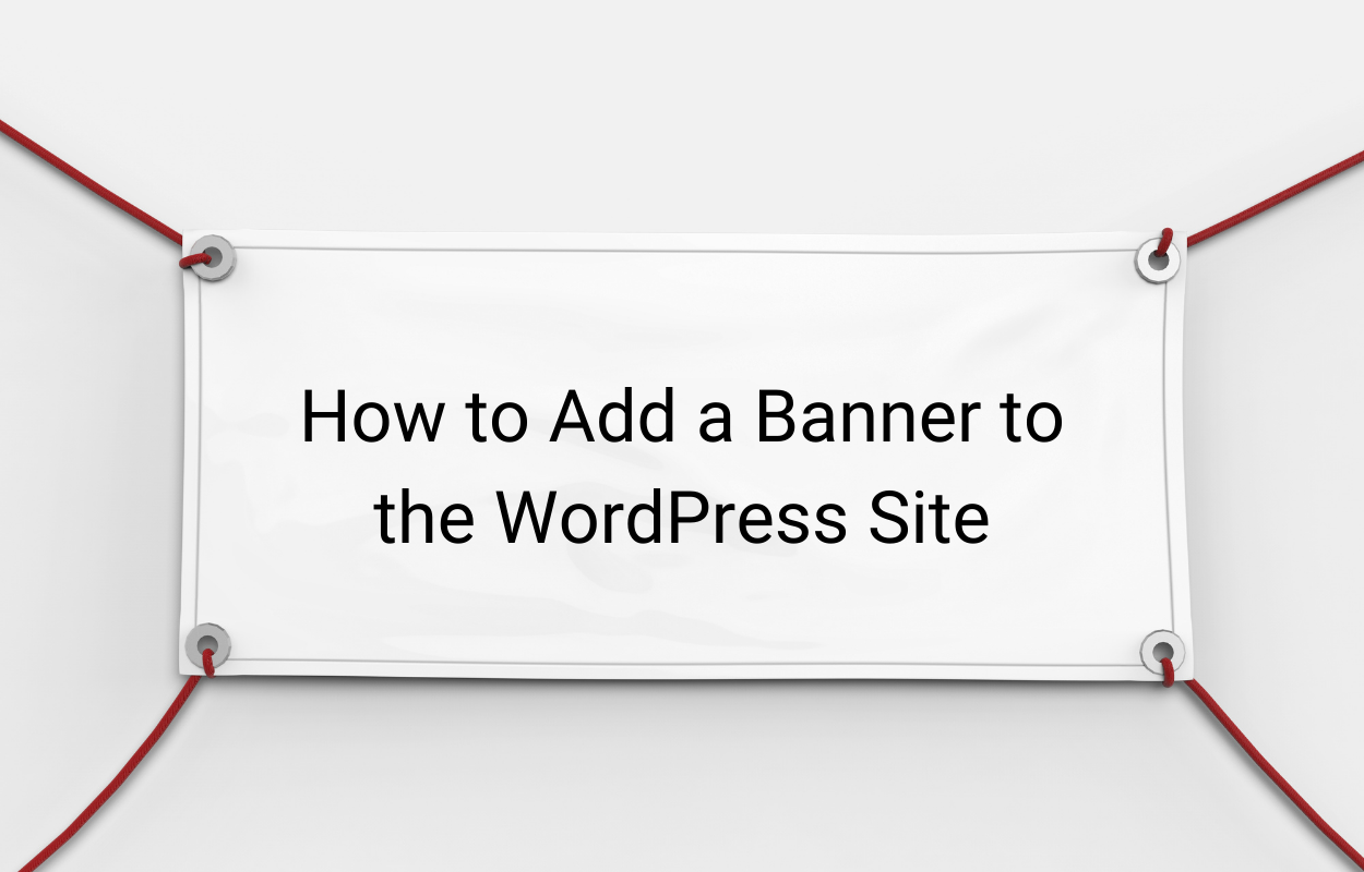 How to Add a Banner to the WordPress Site