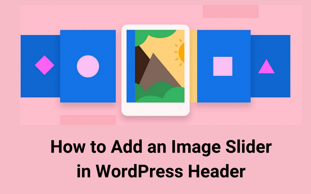 How To Add An Image Slider In Wordpress Header 2023 Ltheme