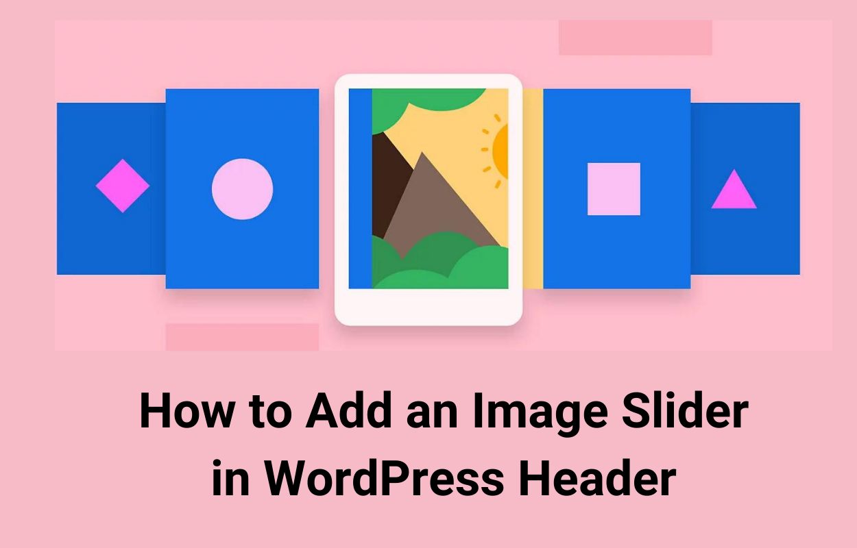 How to Add an Image Slider in WordPress Header