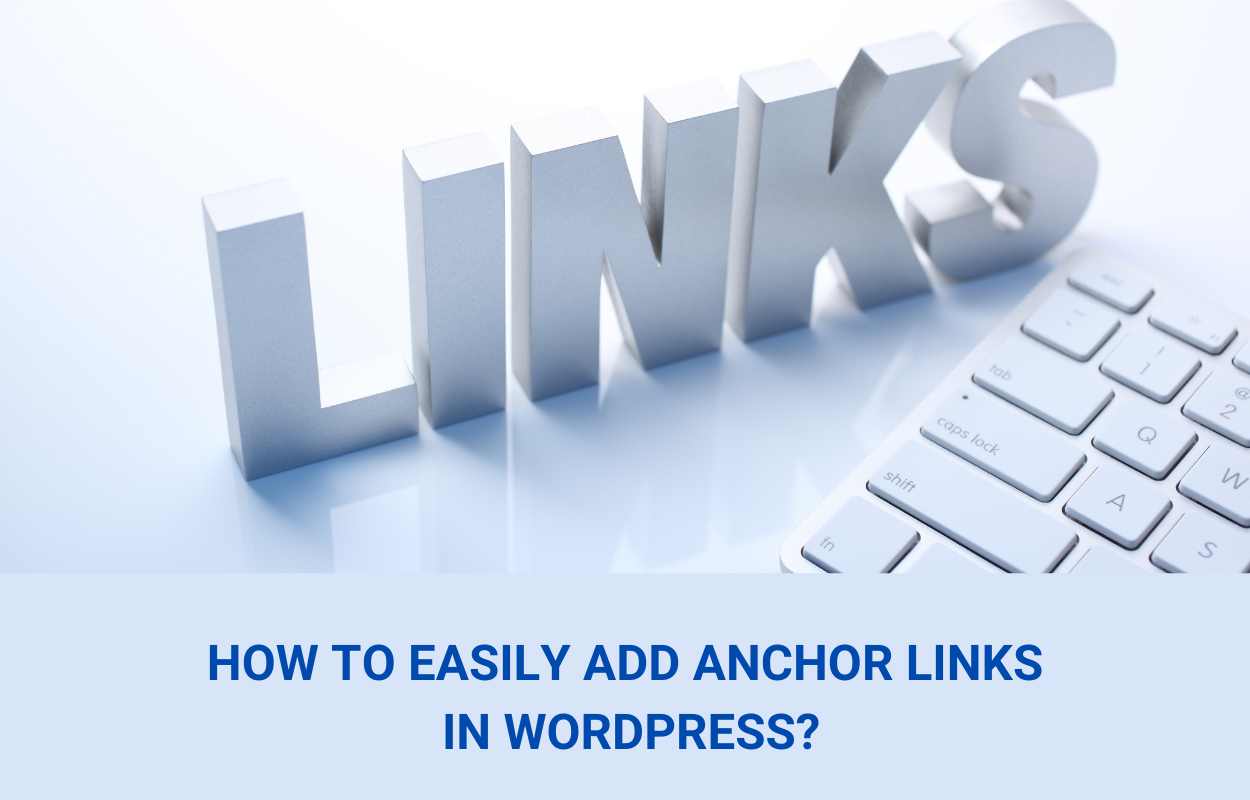 How to Add Anchor Links in WordPress effectively?