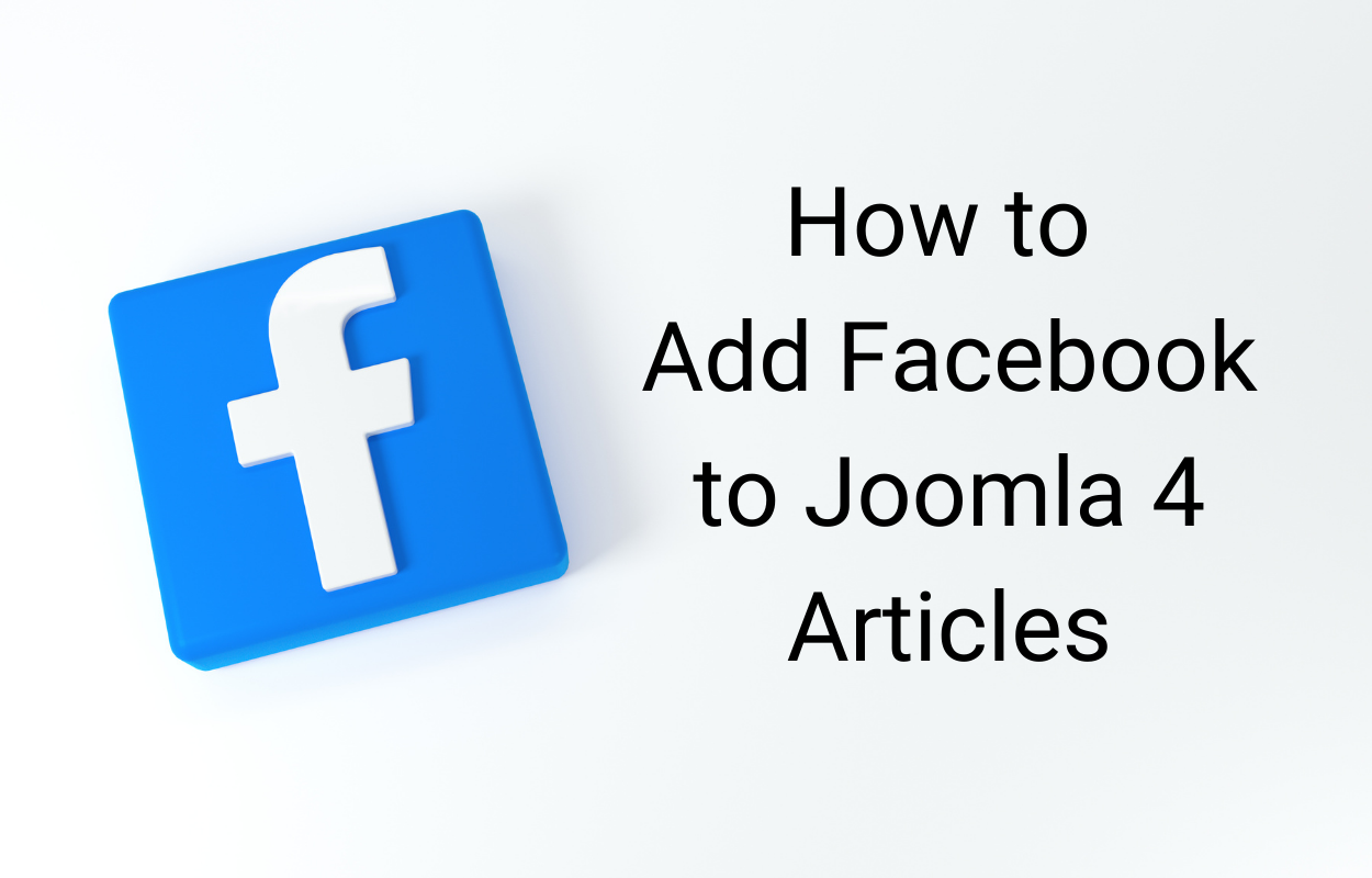 How to Add Facebook to Joomla 4 Articles