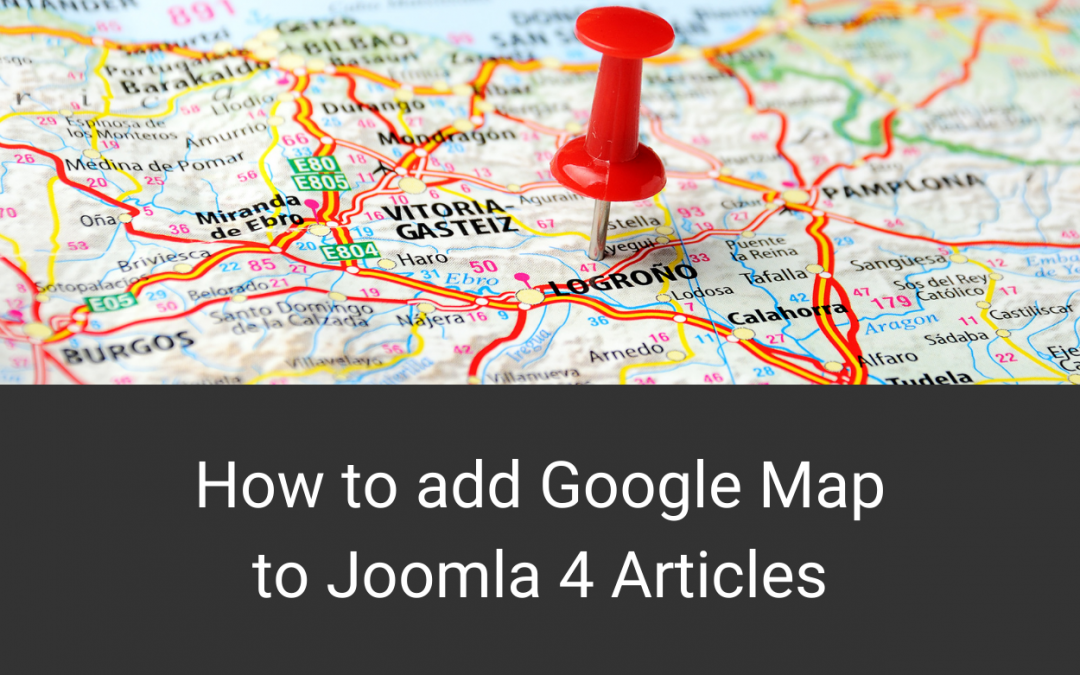 How to add Google Map to Joomla 4 Articles