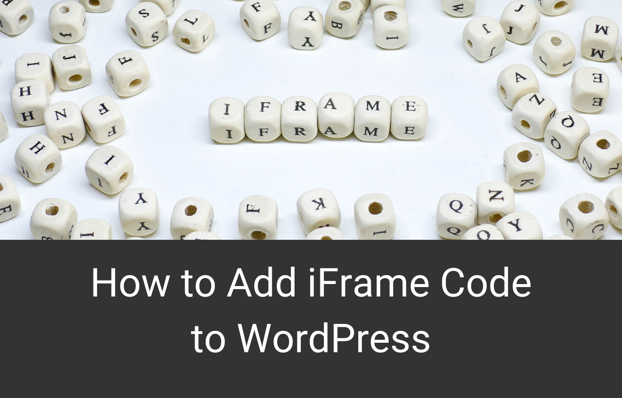 How to Add iFrame Code to WordPress