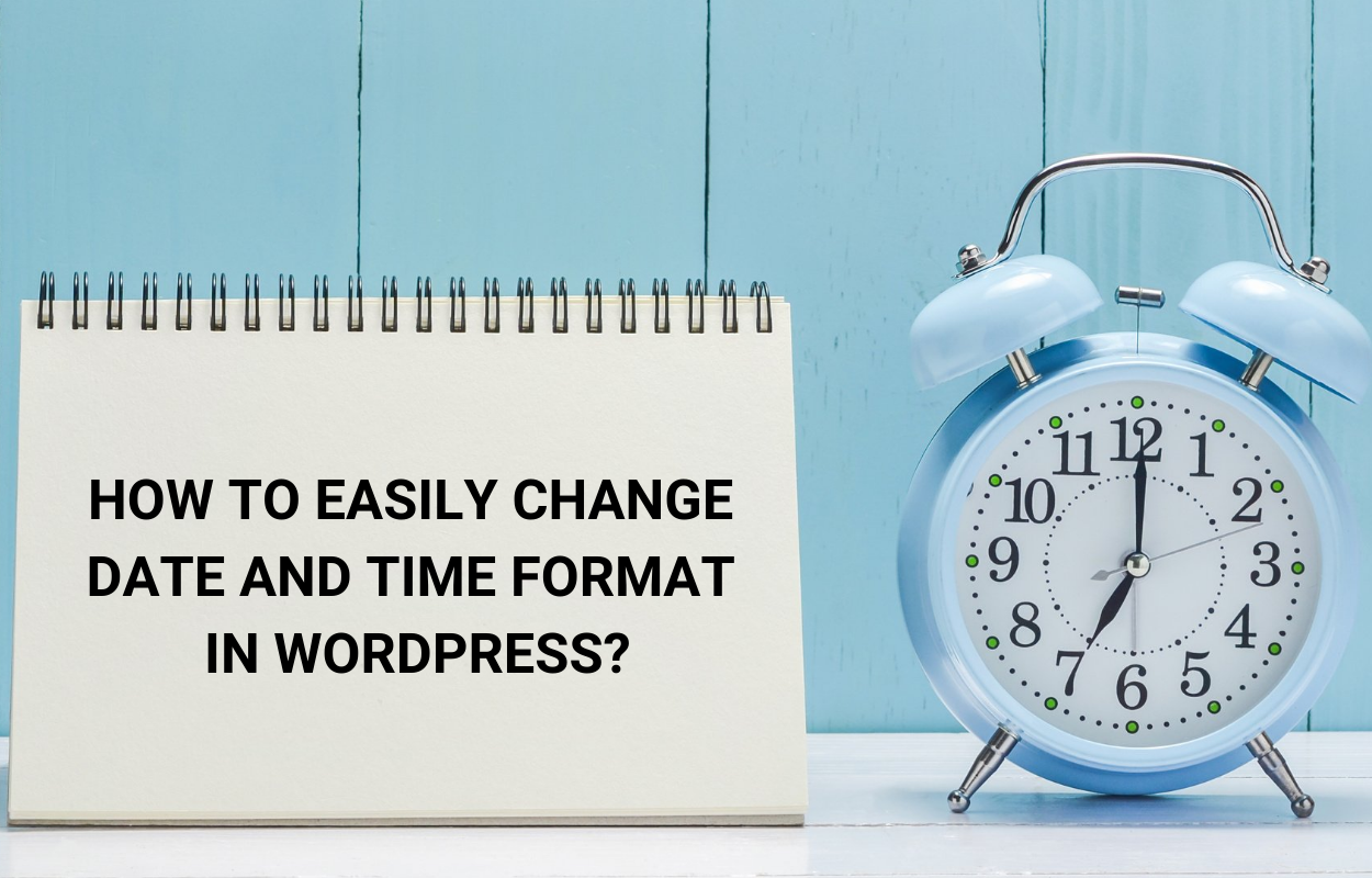 How to Change Date and Time Format in WordPress