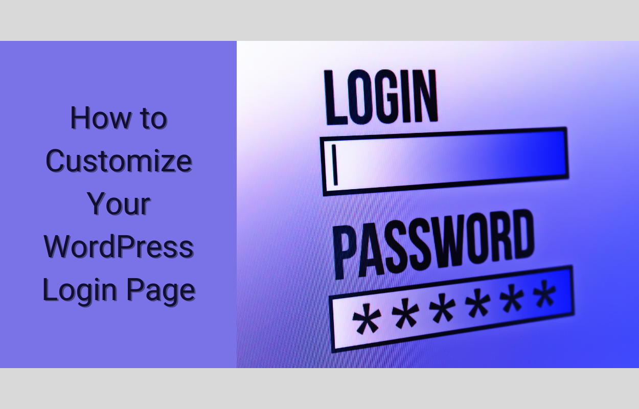 How to Customize Your WordPress Login Page