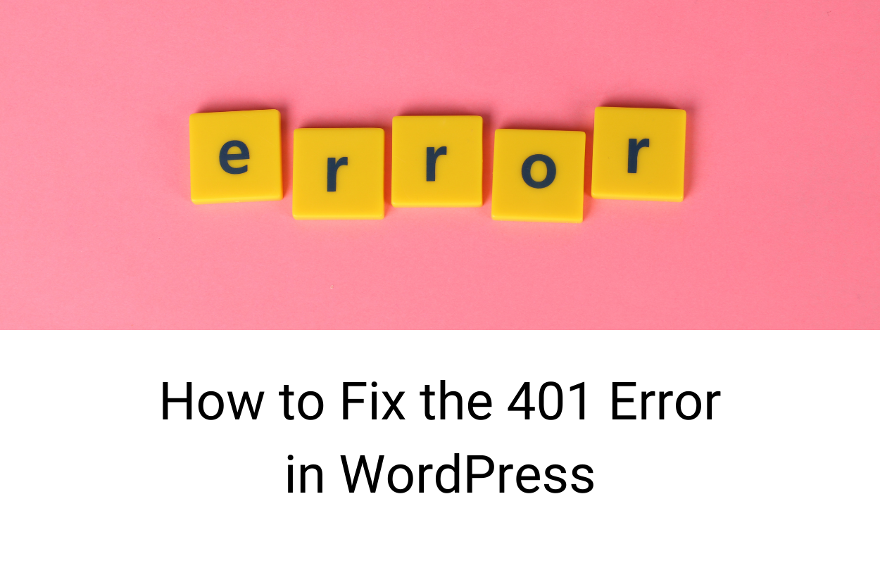 How to Fix the 401 Error in WordPress