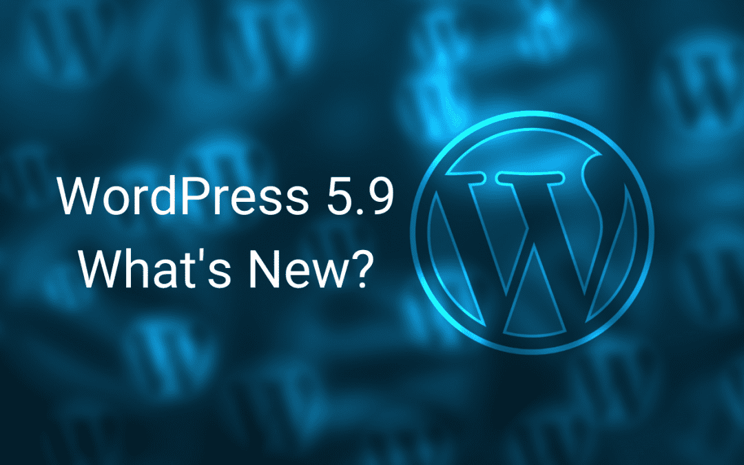 WordPress 5.9 What’s New?