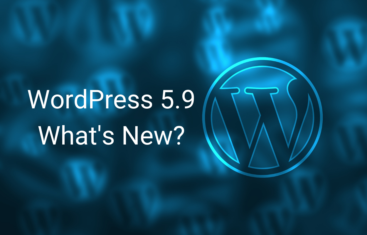 WordPress 5.9 What's New?