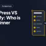 WordPress VS Shopify: Who is the Winner WordPress VS Shopify: Who is the Winner