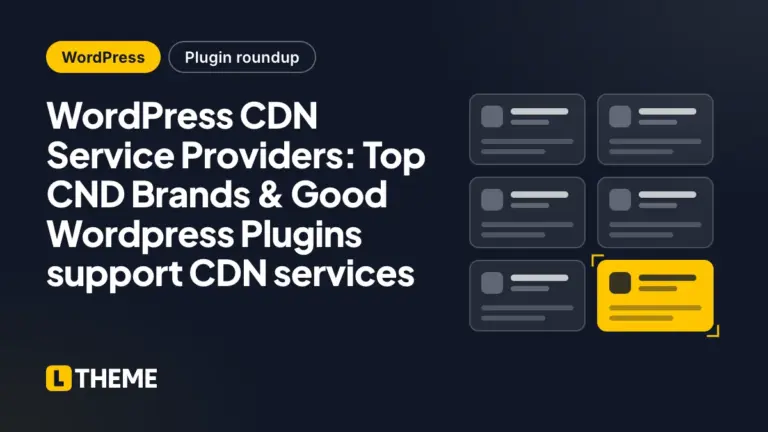 WordPress CDN Service Providers: Top CND Brands & Good WordPress Plugins support CDN services