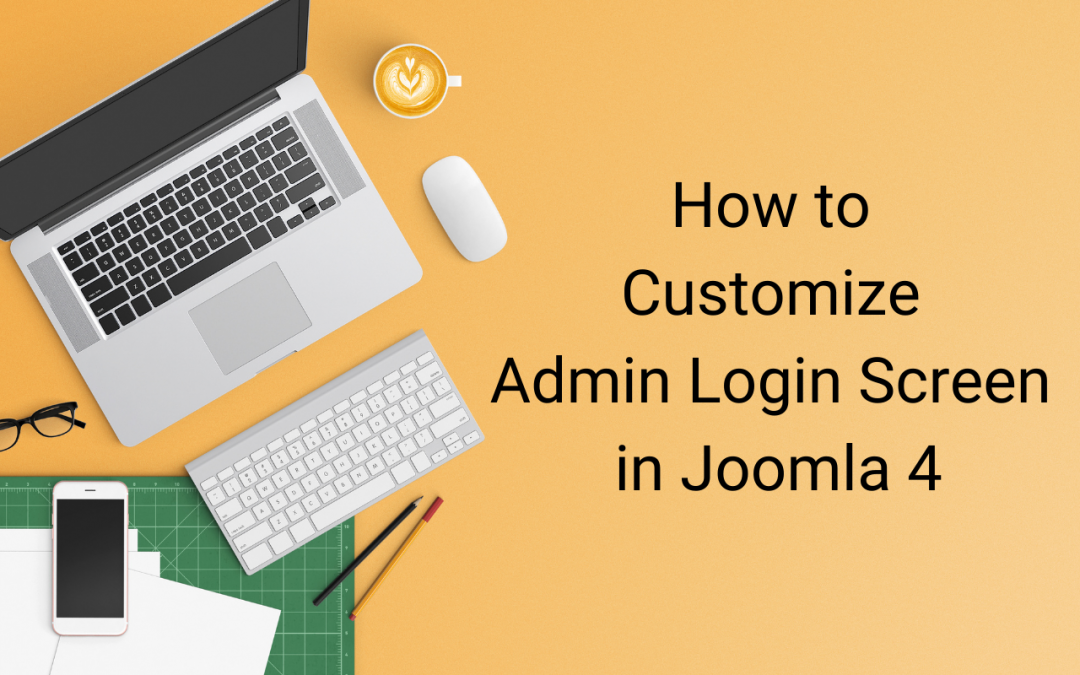 How to Customize Admin Login Screen in Joomla 4