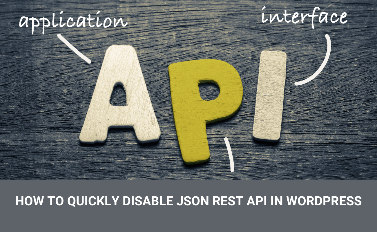 How to quickly Disable Json Rest API in WordPress