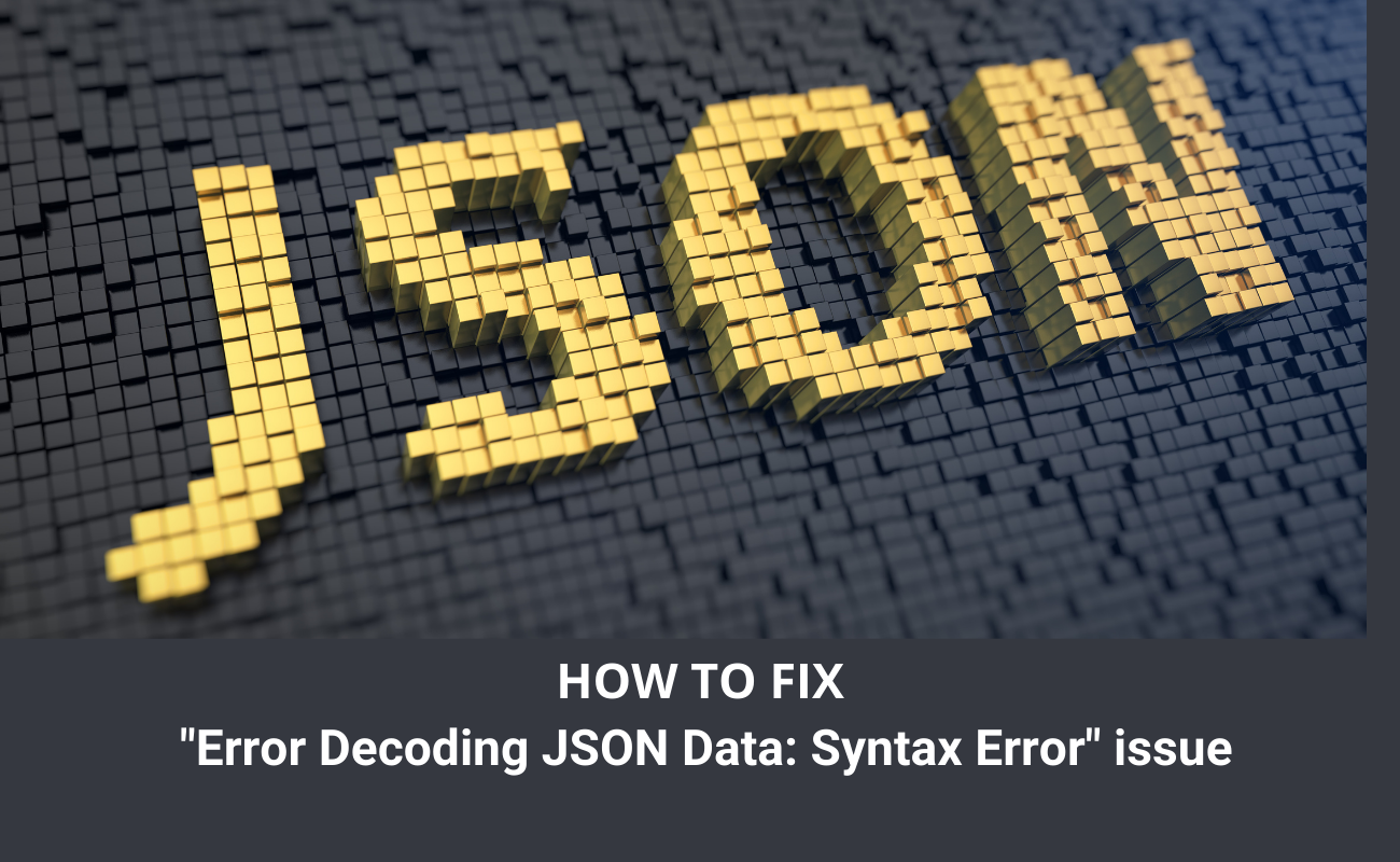 Error Decoding Json Data: Syntax Error