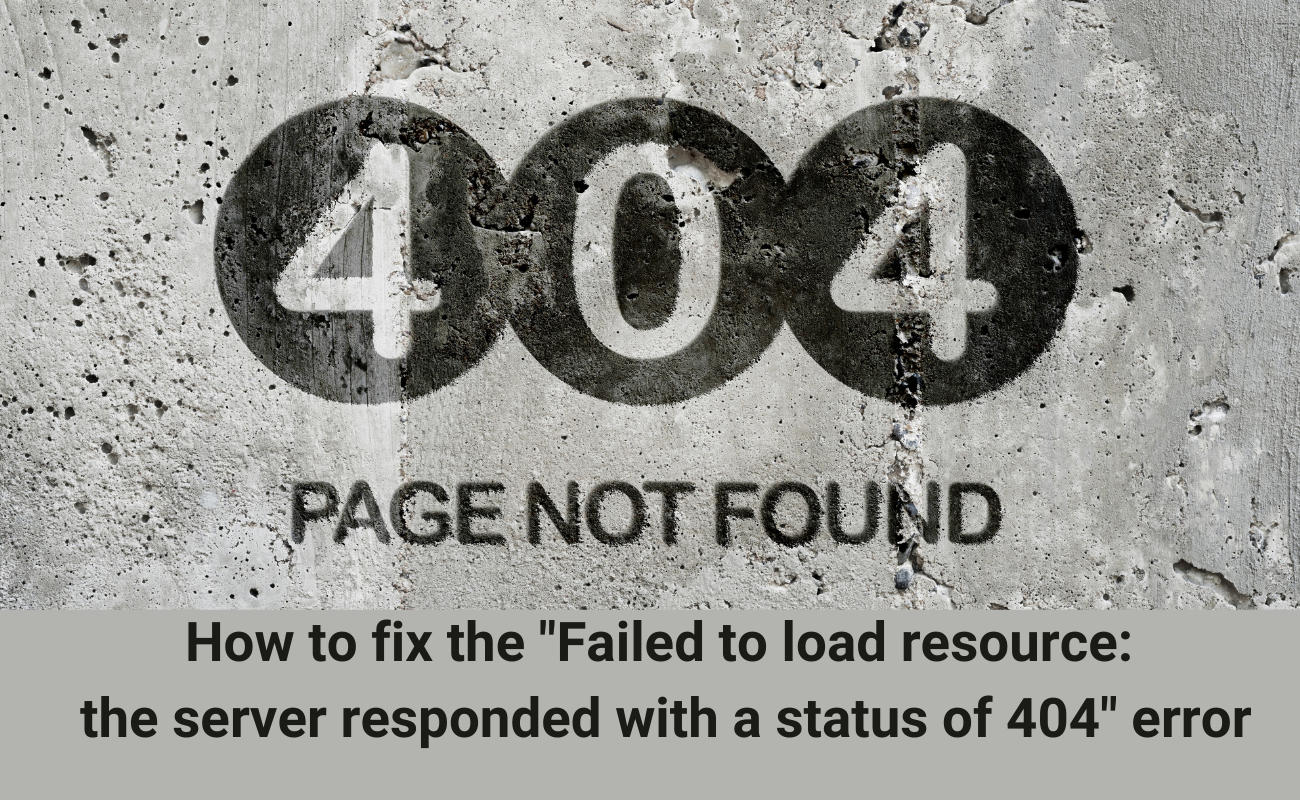 Failed to load resource: the server responded with a status of 404