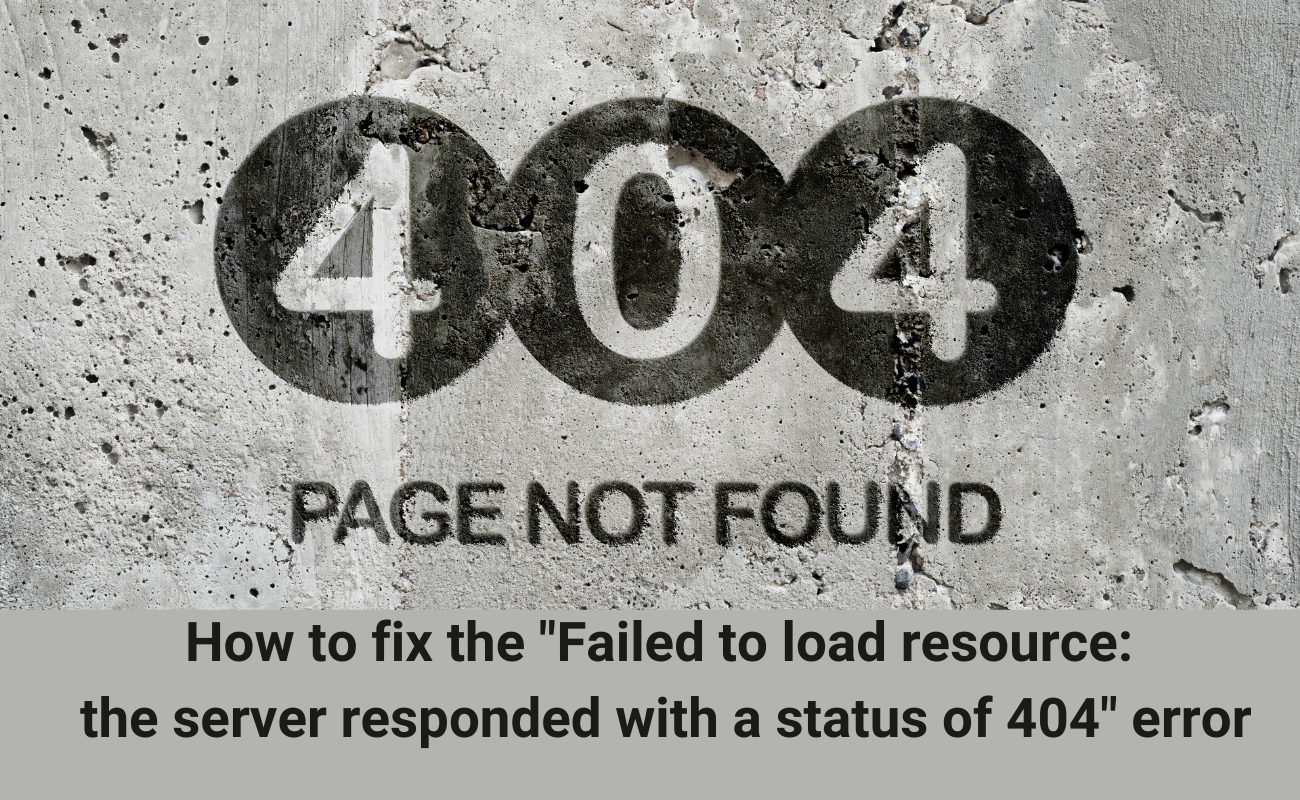 failed-to-load-resource-the-server-responded-with-a-status-of-404