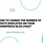 How to Change the Number of Posts Displayed on your WordPress Blog Page