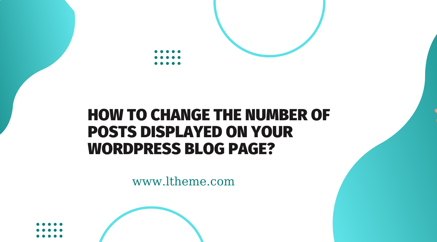 how-to-change-the-number-of-posts-displayed-on-your-wordpress-blog-page