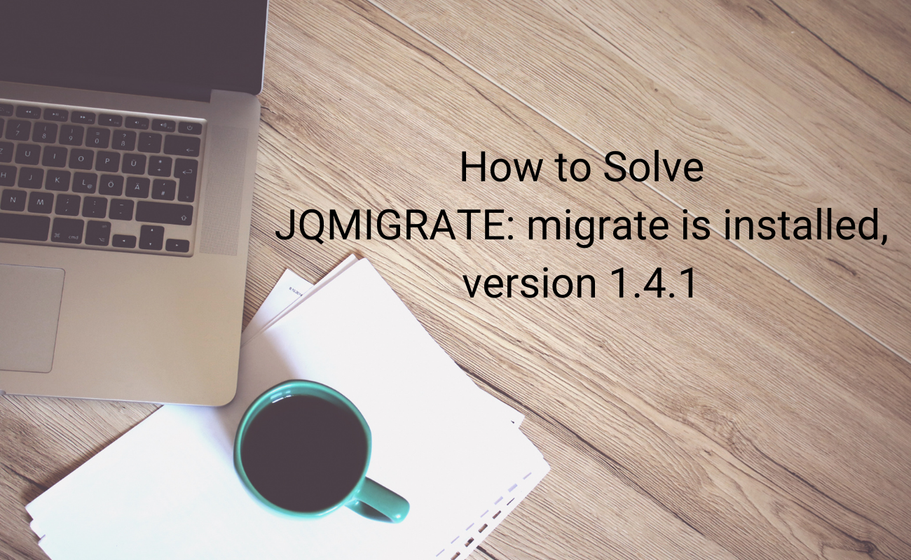 JQMIGRATE: migrate is installed, version 1.4.1