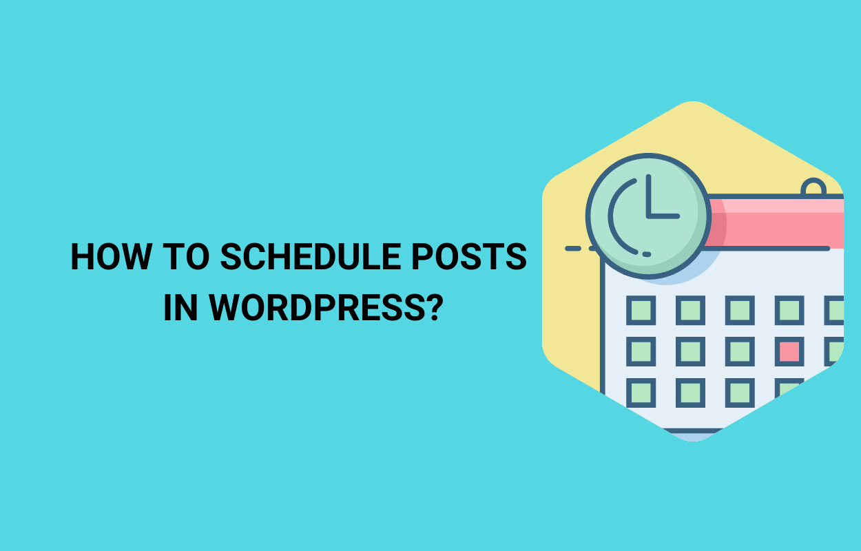 How to Schedule Posts in WordPress easily?