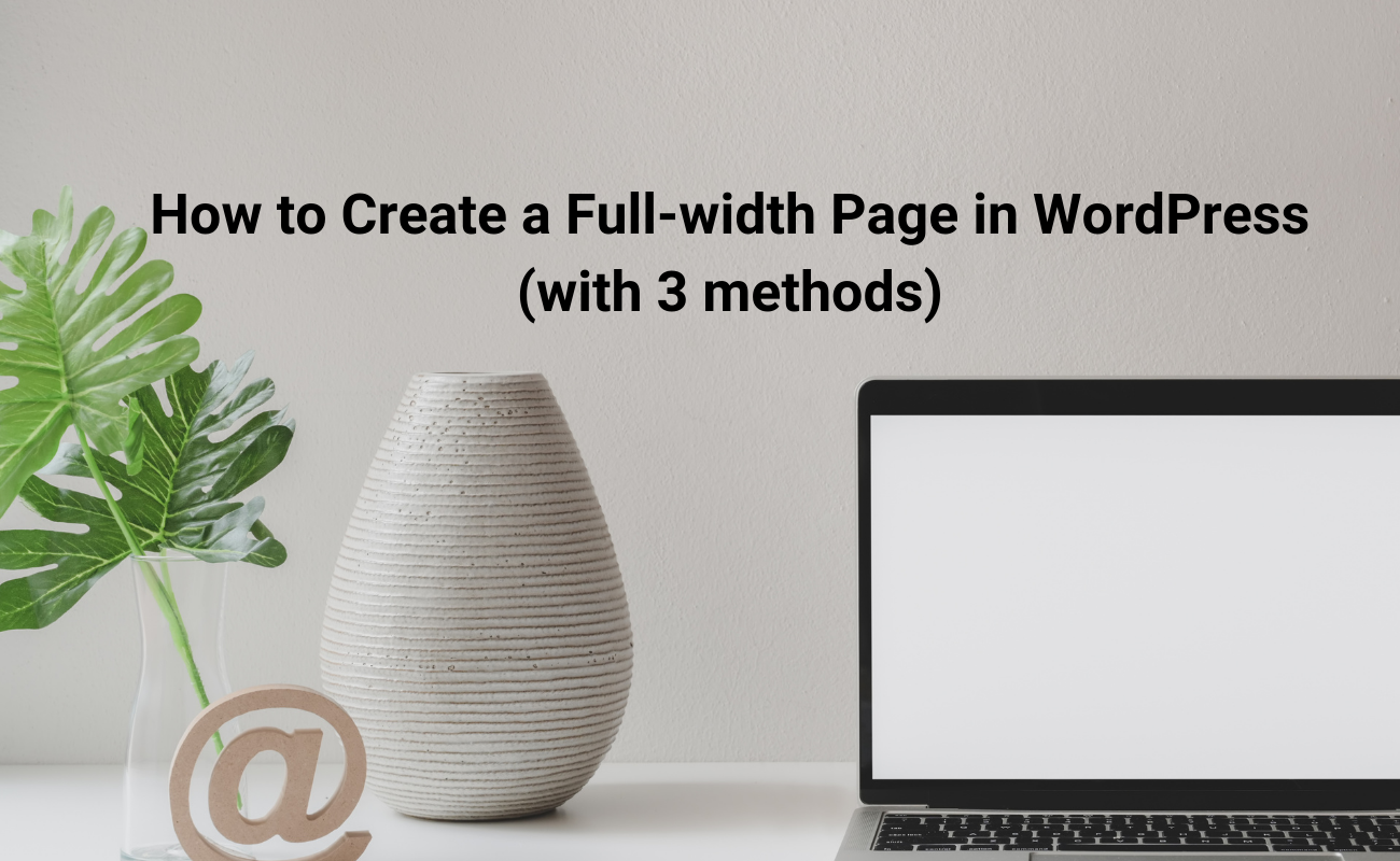 How to Create a Full-width Page in WordPress - LTHEME