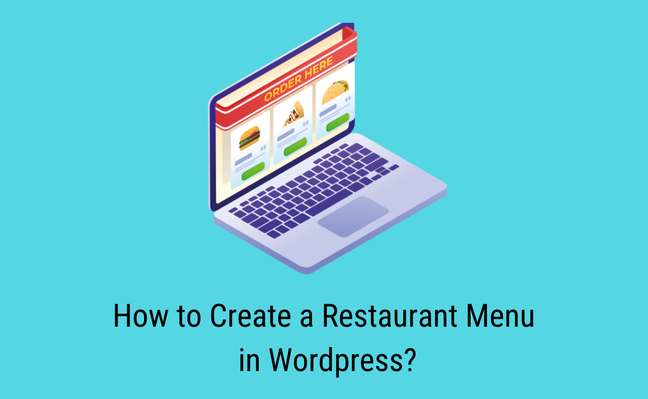 How to Create a Restaurant Menu in Wordpress With 3 Easy Steps