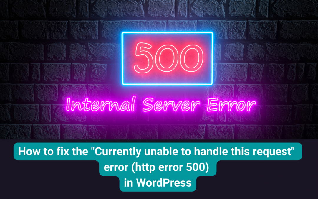 Currently unable to handle this request (http error 500)