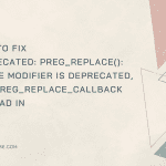 how-to-fix-deprecated-preg-replace-the-e-modifier-is-deprecated-use-preg-replace-callback-instead-in