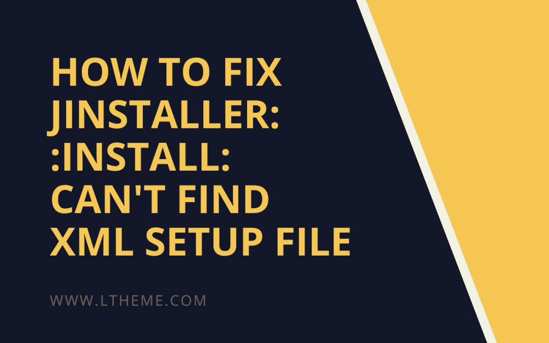 Jinstaller: :install: can’t find XML setup file
