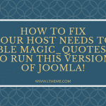 how-to-fix-your-host-needs-to-disable-magic-quotes-gpc-to-run-this-version-of-joomla