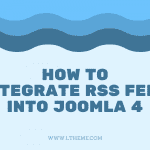 how-to-integrate-rss-feed-into-joomla-4