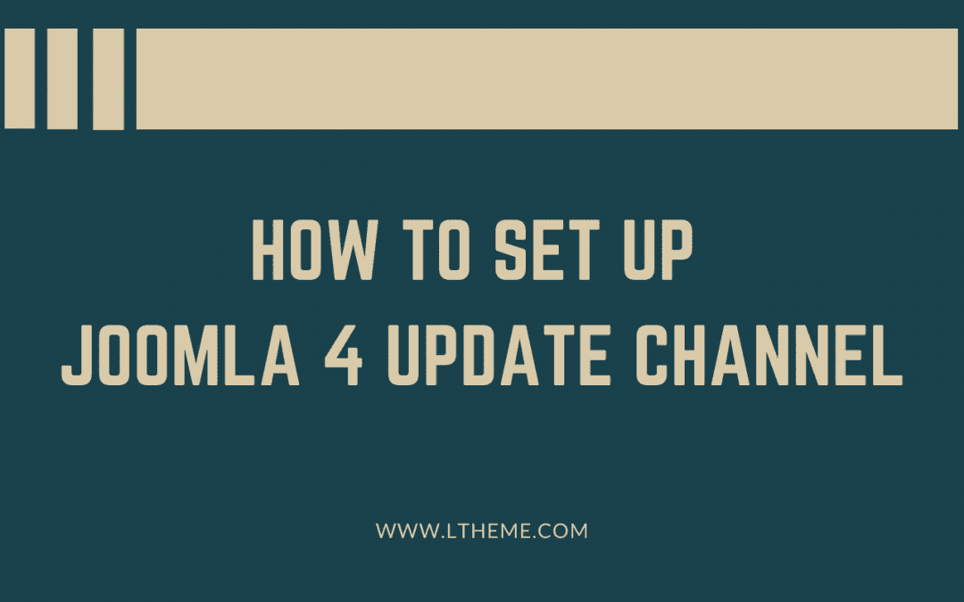 How to Easily Set Up Joomla 4 Update Channel
