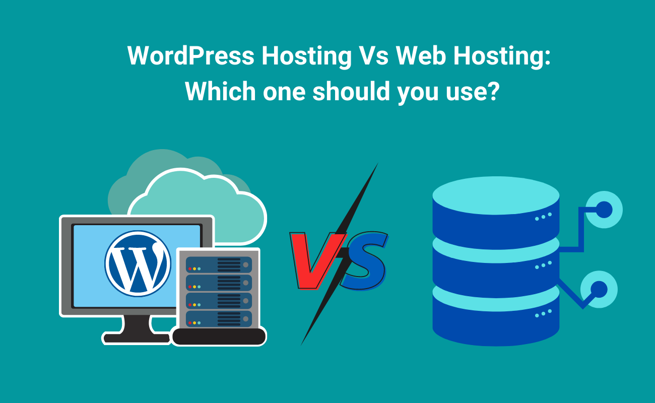 WordPress Hosting Vs Web Hosting: Which one should you use