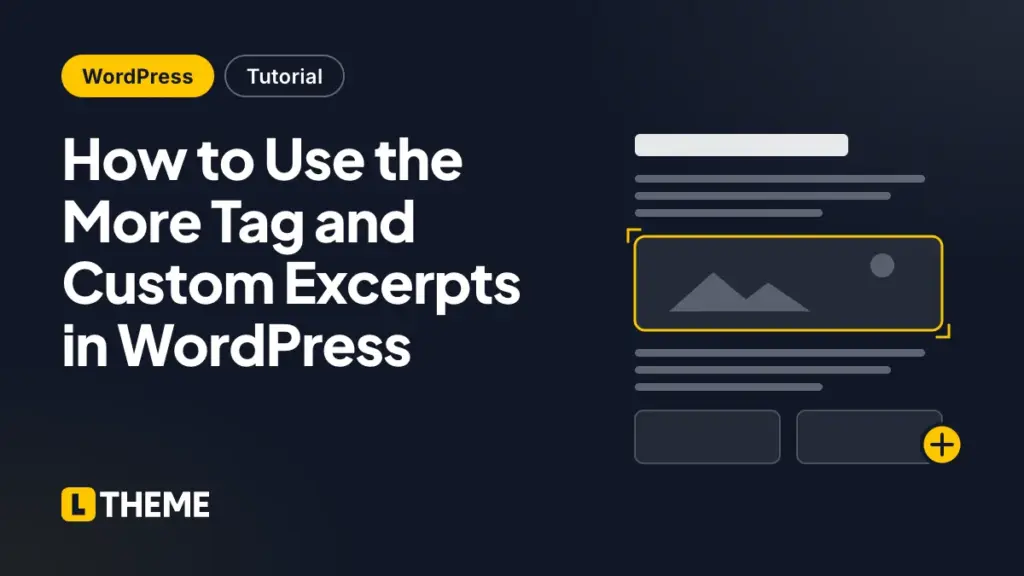 How to Use the More Tag and Custom Excerpts in WordPress
