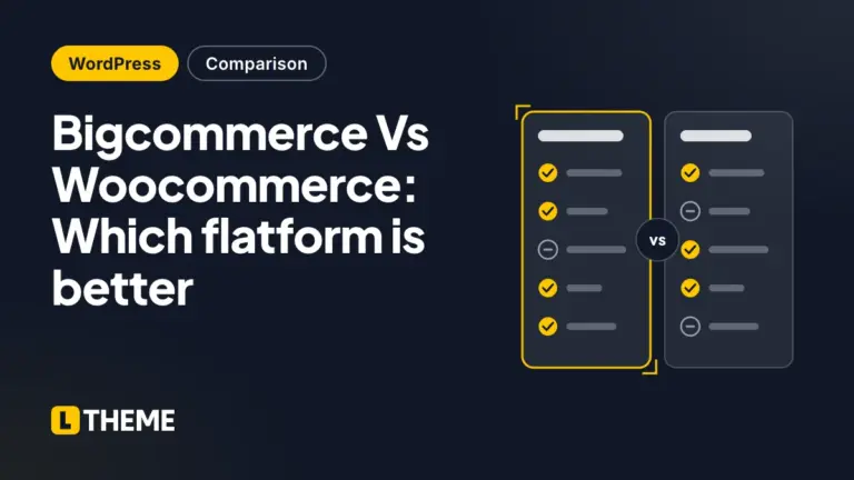 Bigcommerce Vs Woocommerce: Which flatform is better