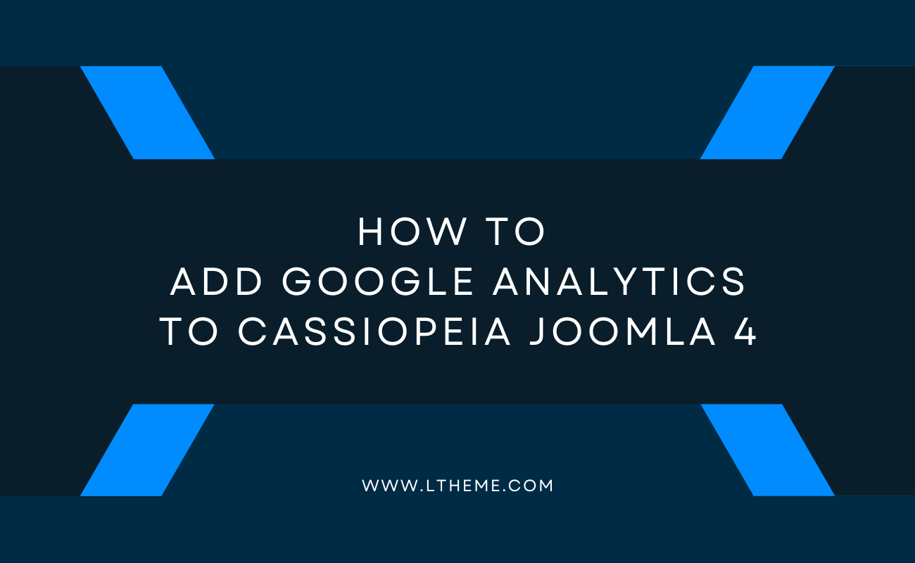 How to Quickly Add Google Analytics to Cassiopeia Joomla 4