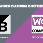 Bigcommerce Vs Woocommerce: Which flatform is better
