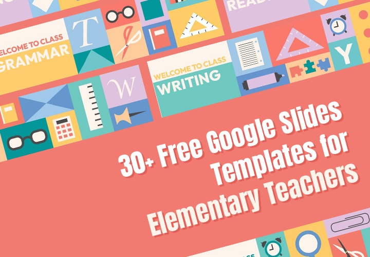 30+ Free Google Slides Templates for Elementary Teachers 2024 LTHEME