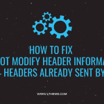 Cannot Modify Header Information – Headers Already Sent By