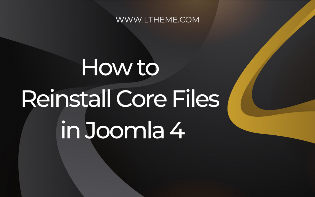 How to Quickly Reinstall Core Files in Joomla 4